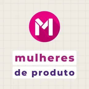 Mulheres de Produto