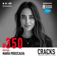 #350. María Perezcalva - Cultura como Estrategia, Mamás Emprendedoras, Ir an Contra de tu Entorno