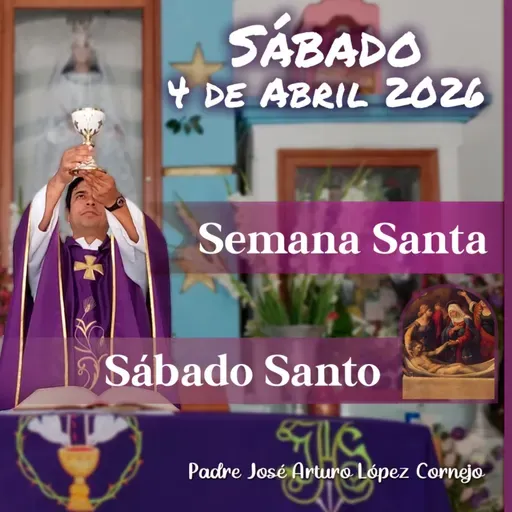 ✅ MISA DE HOY sábado 4 de Abril del 2026 - Padre Arturo Cornejo