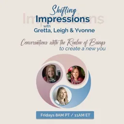 Shifting Impressions: Conversations with the Realm of Beings to Create a New You