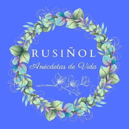Capitulo 7.3 - Desconfianza - Rusiñol - Anécdotas de Vida