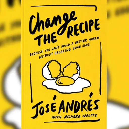 Chef José Andrés On Building A Better World