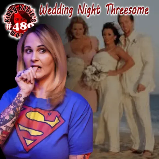#489 – Wedding Night Threesome
