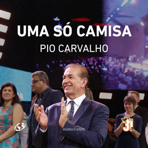 Uma só camisa | Especial 31 anos