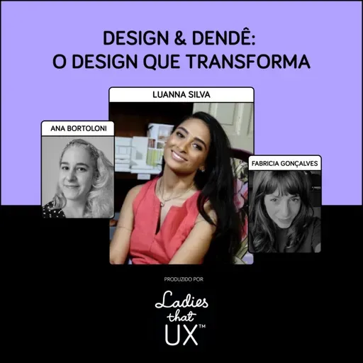 LadyCast 87: Design & Dendê: O design que transforma