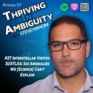 #27 Interstellar Visitor 3I/ATLAS: Six Anomalies We Can't Explain
