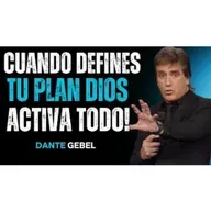 CUANDO DEFINES TU PLAN, DIOS ACTIVA TODO A TU FAVOR! - Predicas de Dante Gebel