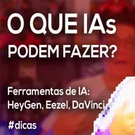 Akitando #148 - O que IAs podem fazer? | Exemplos de Ferramentas