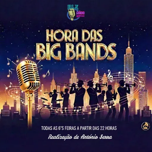 Hora das Big Bands - Programa 3 - António Serra