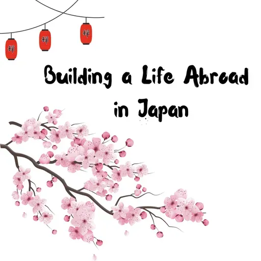 Building a Life Abroad in Japan - Jo tells her story