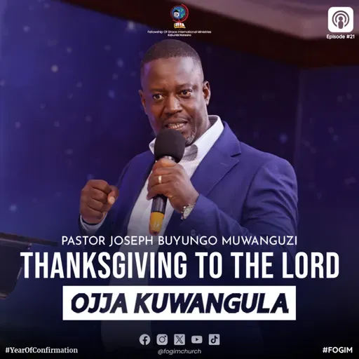 Thanksgiving To The Lord (Okwebaza Mukama Katonda) - Pastor Joseph Buyungo Muwanguzi