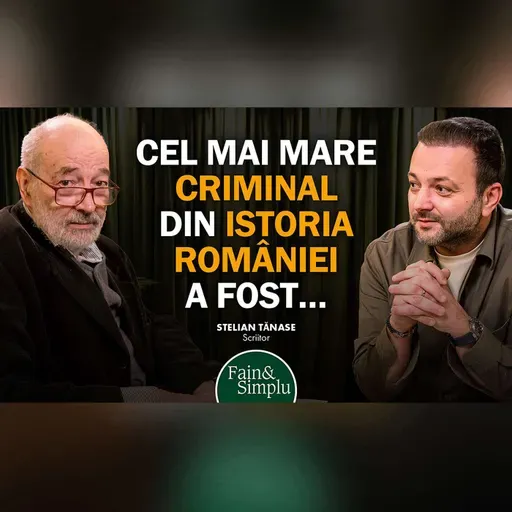 ISTORIA SECRETĂ A ROMÂNIEI DIN ULTIMII 100 DE ANI. POVESTITĂ DE STELIAN TĂNASE.  | Fain & Simplu 287