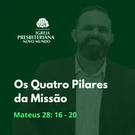 Os Quatro Pilares da Missão