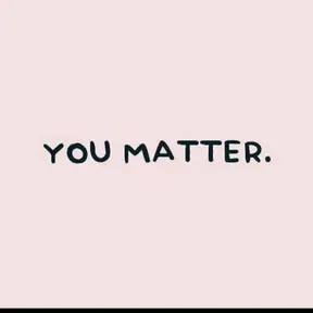 You matter