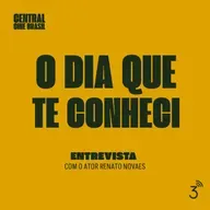 Cine #238 O Dia Que Te Conheci