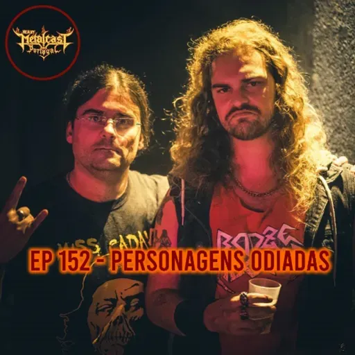 EP 152 - Personagens Odiadas