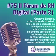 #75 II Fórum de RH Digital (parte 3)