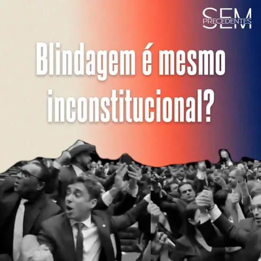 A PEC da Blindagem é mesmo inconstitucional?