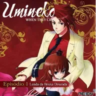 Re:En² - Umineko When They Cry - Episódio 1: Lenda da Bruxa Dourada