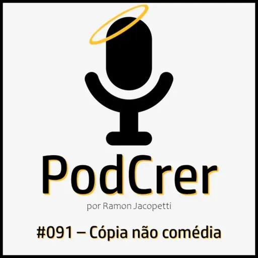 #091 - Cópia não comédia