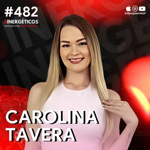 Cómo iniciar un NEGOCIO MILLONARIO CON POCO DINERO | Carolina Tavera | #482 SINERGÉTICOS