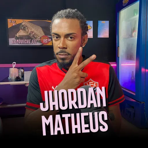 Jhordan Matheus | Só 1 Minutinho Podcast