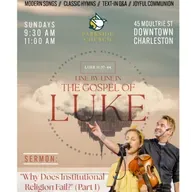 Line by Line in the Gospel of Luke | "Why Does Institutional Religion Fail? (Part 1)" | Rev. Colin Kerr