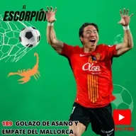 189 EE Golazo de Asano y empate del Mallorca