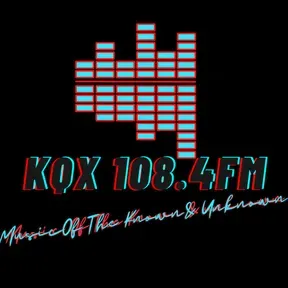 KQX 1084FM MUSIC OF THE KNOWN & UNKNOWN
