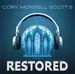 Cory Montell Scott's RESTORED