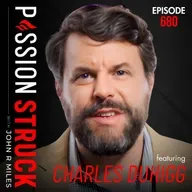 Charles Duhigg on Unlock the Secret Language of Connection | EP 680
