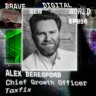 AI, Agents, and the Return of Marketing Fundamentals: Alex Beresford, Chief Growth Officer at TaxFix