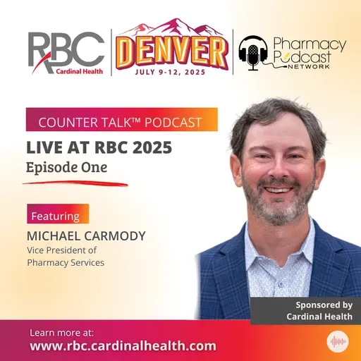 LIVE at RBC 2025 Episode One | Cardinal Health™ Counter Talk™ Podcast