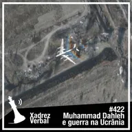 Xadrez Verbal #422 Ucrânia ataca a aviação estratégica russa