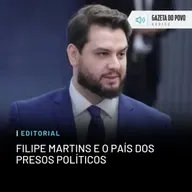 Editorial: Filipe Martins e o país dos presos políticos