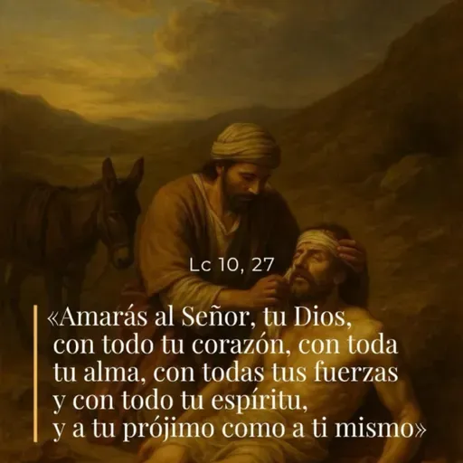 Lucas 10, 25-37 - XXVII Lunes del Tiempo Ordinario
