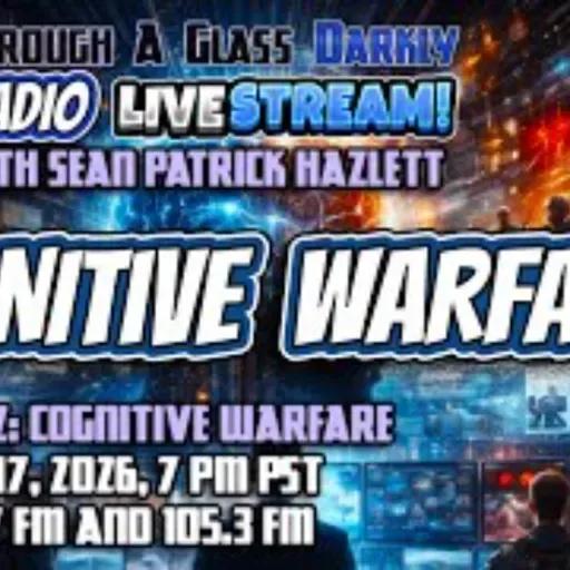 Through A Glass Darkly Radio_ Cognitive Warfare
