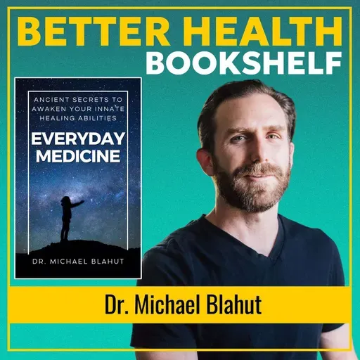 Holistic Health for Real Life: Everyday Practices to Feel Young Again | Dr. Michael Blahut