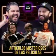 Ep. 223 - Artículos Misteriosos de las Peliculas