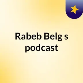 Rabeb Belg's podcast