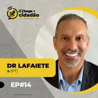 #14 CHEGA+ CIDADÃO | DR LAFAIETE BIET (PT) | Entrevistas com candidatos - Paulínia