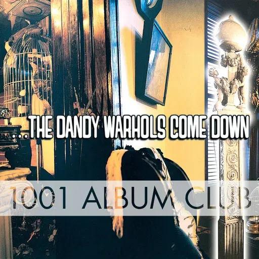 860 The Dandy Warhols - The Dandy Warhols Come Down