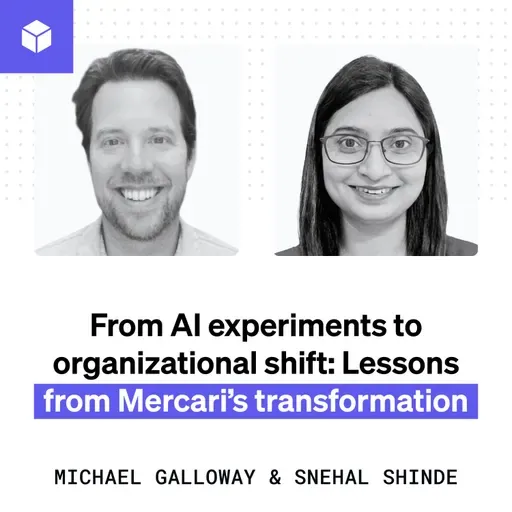 From AI experiments to organizational shift: Lessons from Mercari’s transformation (Michael Galloway and Snehal Shinde)