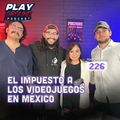 Playground Show Episodio 226 - ¿Qué está pasando con los impuestos a los videojuegos?