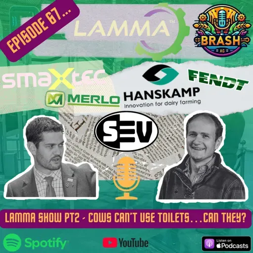 67. LAMMA Show Pt2 - Cows can’t use toilets…can they?