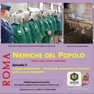 NEMICHE DEL POPOLO - Donne nelle Carceri Comuniste | Ep. 5 – Il corpo prigioniero – Sessualità, punizione e controllo nelle carceri femminil