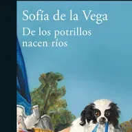 Sofía de la Vega sobre su libro de cuentos "De los potrillos nacen ríos"