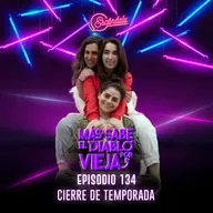 Ep 134 Cierre de temporada