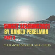 Sunset Sessions 2021 Live At Club More Viña del Mar Chile Part 3