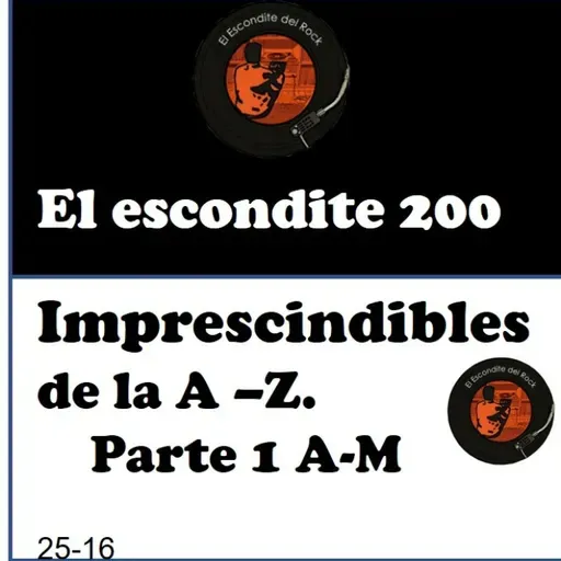 25 - 16. Imprescindibles de la A a la Z. 1ª Parte A-M